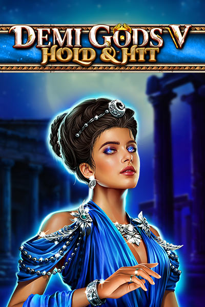 Demi Gods V - Hold & Hit